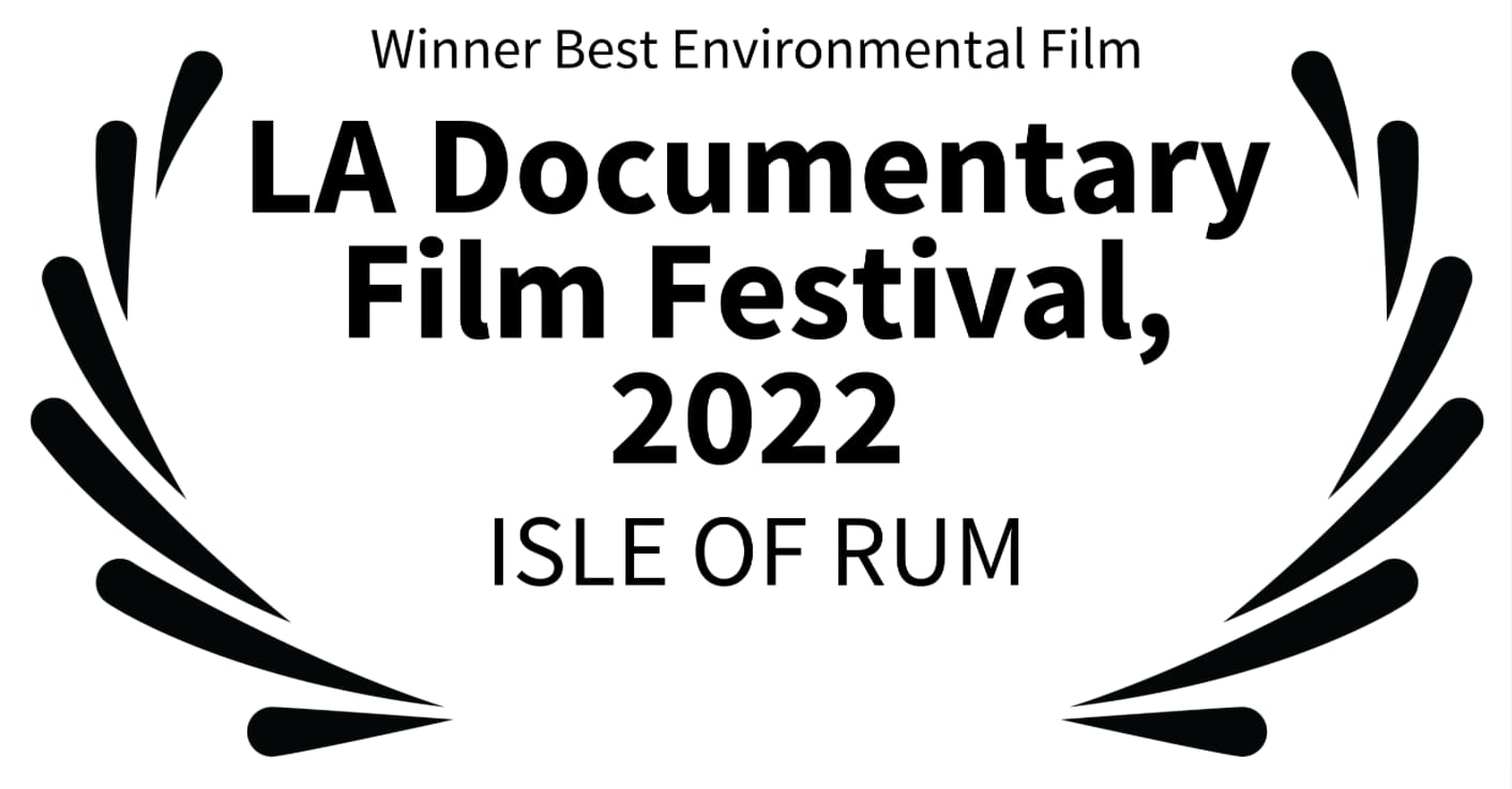 Isle of Rum - Winner LA Documentary Film Festival 2022